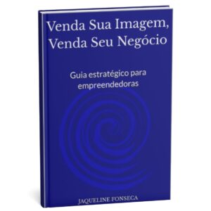 Venda Sua Imagem, Venda Seu Negócio