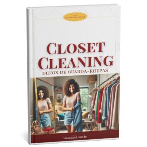 Closet Cleaning: O Guarda-Roupa como Espelho da Alma